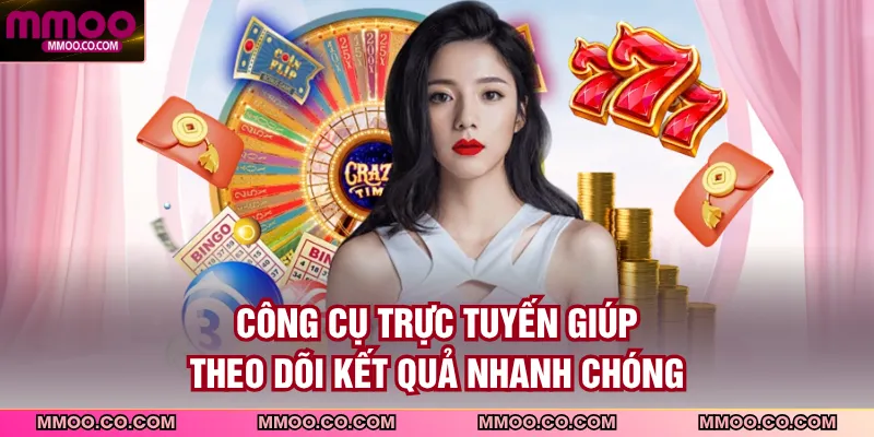 Công cụ trực tuyến giúp theo dõi kết quả nhanh chóng