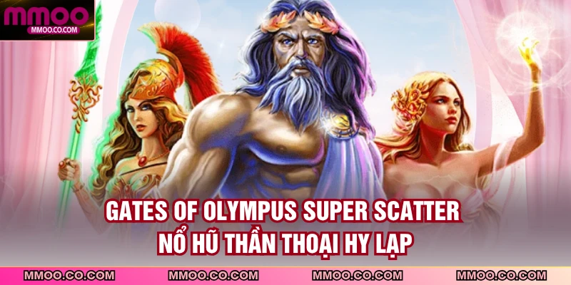 Gates Of Olympus Super Scatter