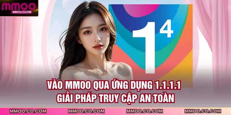 Vào MMOO Qua Ứng Dụng 1.1.1.1
